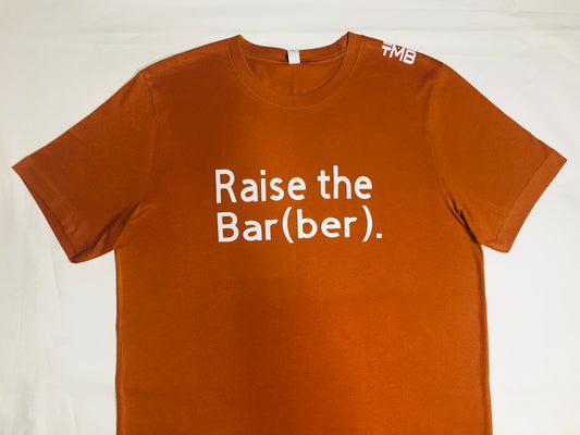 RAISE THE BAR(BER) TEE